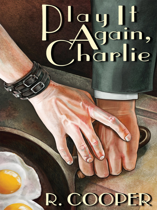 Title details for Play It Again, Charlie by R. Cooper - Wait list